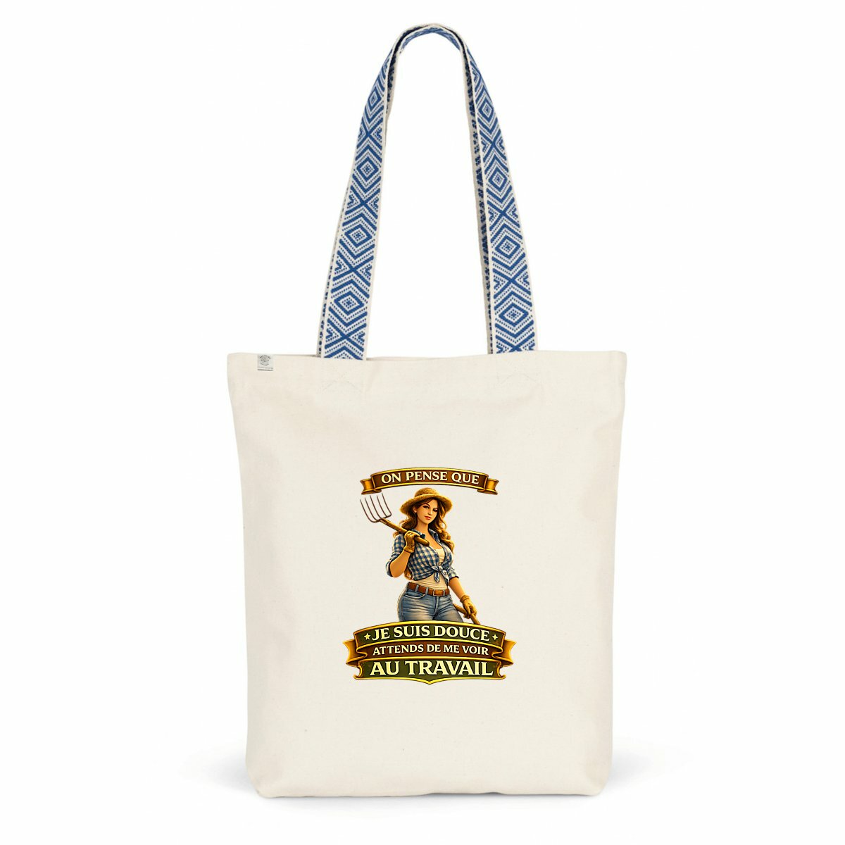 Totebag Agricultrice – “On pense que je suis douce… attends de me voir au travail” - face_0