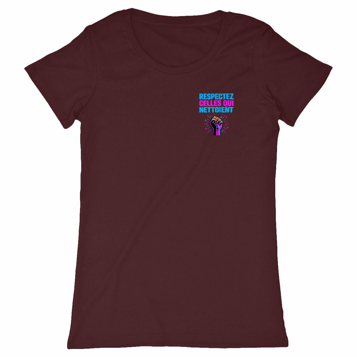 T-shirt femme - Respectez Celles Qui Nettoient – Édition Puissance - face_bordeaux