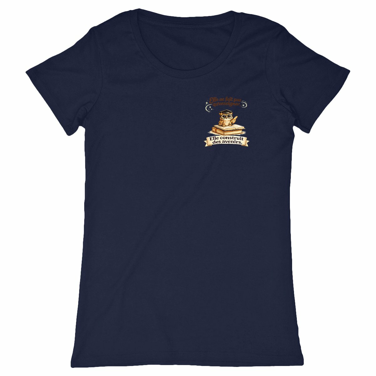 T-shirt Professeure des Écoles – Elle construit des avenirs (Idée Cadeau Maîtresse) - face_marine